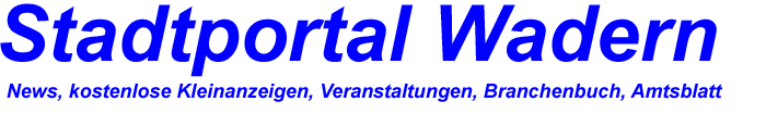 Aufträge - Stadtportal Wadern - Stadtportal-Wadern.de,News,Automarkt,kostenlose Kleinanzeigen,Jobbörse